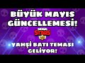 BRAWL STARS MAYIS GÜNCELLEMESİ! OYUN TAMAMEN DEĞİŞİYOR!