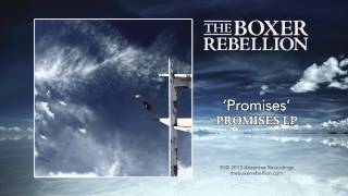 The Boxer Rebellion -  Promises