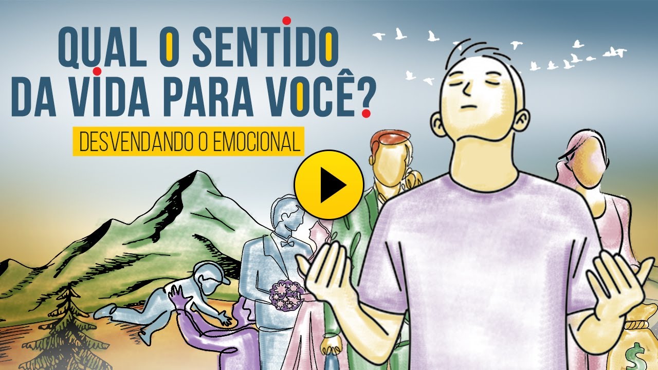 Qual o sentido da vida para você ? | desvendando o emocional - YouTube