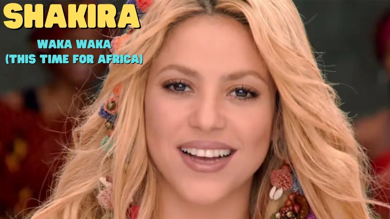 Shakira Waka Waka Esto Es áfrica K Mix Shakira - Waka Waka (This Time For Africa) - YouTube