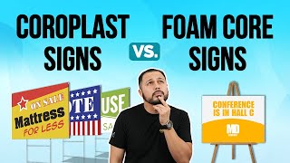 Coroplast Signs vs. Foam Core Signs