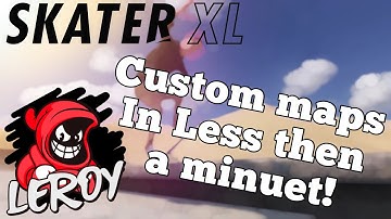 [SkaterXL] How to play custom maps in UNDER A MINUTE!!