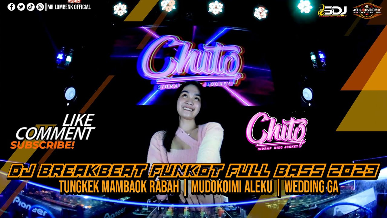 DJ BREAKBEAT FUNKOT FULL BASS 2023 TUNGKEK MAMBAOK RABAH | MUDOKOIMI ALEKU | WEDDING GA