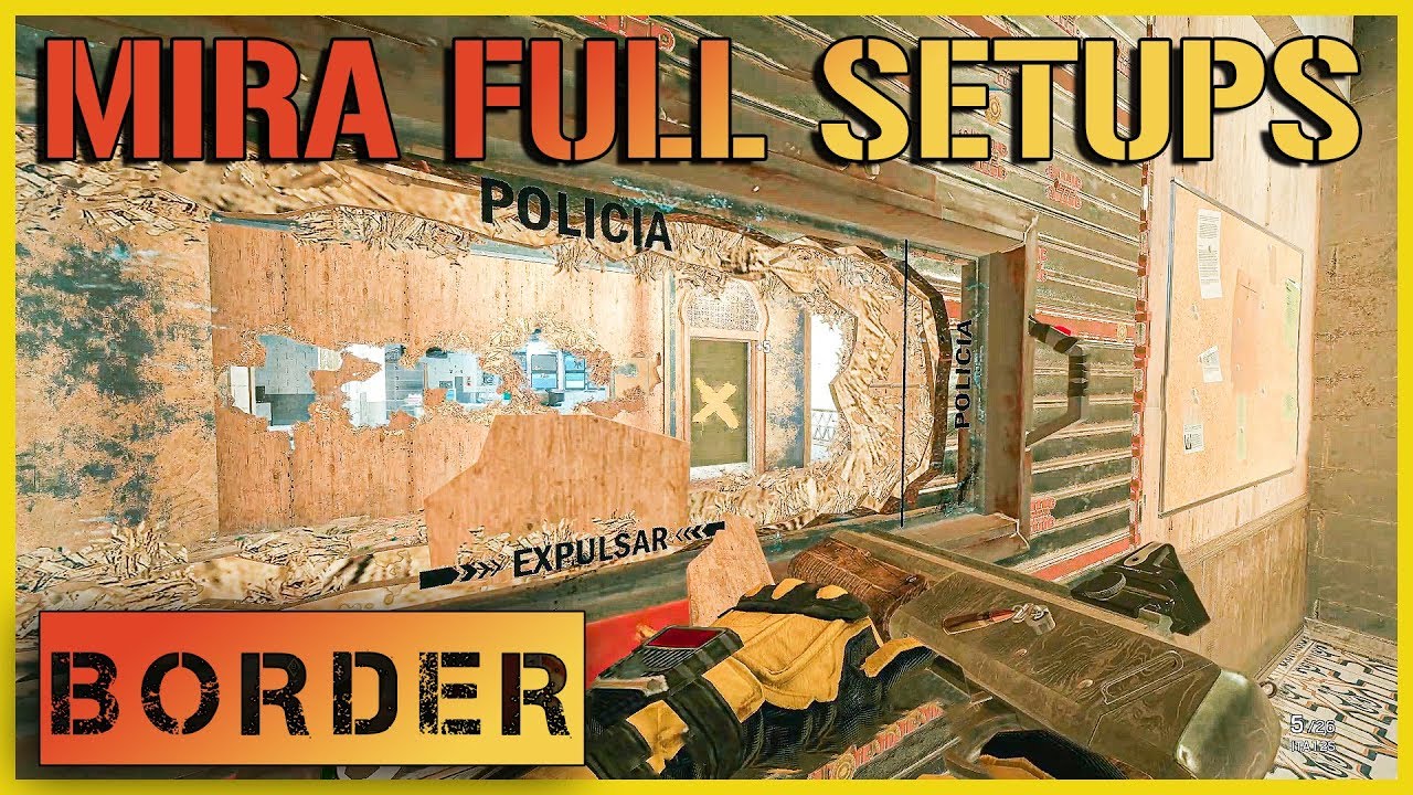Mira Full Setups: Border | Rainbow Six Siege Mira Guide - YouTube