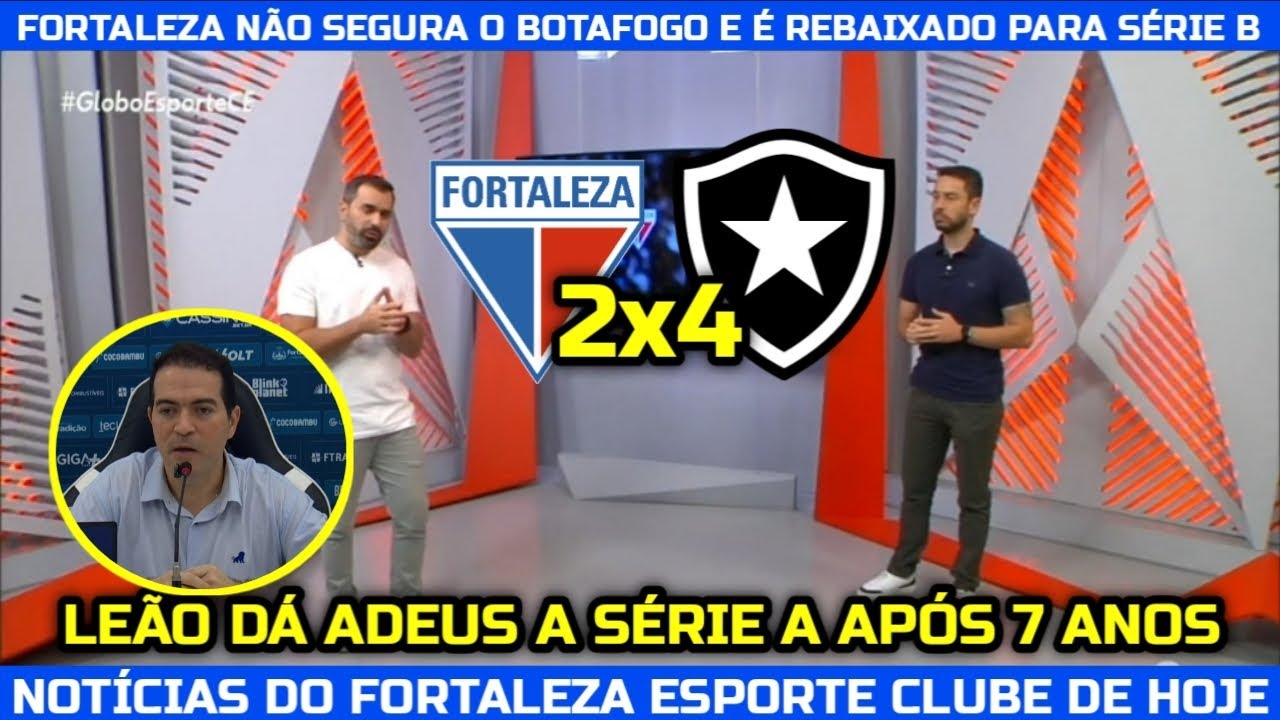 GLOBO ESPORTE CE - FORTALEZA PERDE PARA O BOTAFOGO E É REBAIXADO PARA ...
