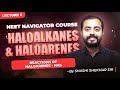 Haloalkanes And Haloarenes | Lec-6 | Reactions of Haloarenes - NAS | NEET NAVIGATOR COURSE Chemistry