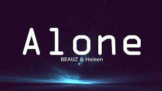 BEAUZ &amp; Heleen - Alone (Lyrics)