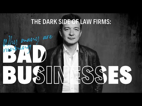 The dark side of law firms: Why many are running bad businesses