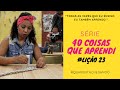 Série 40 coisas que aprendi-#lição23- Toda vez que eu ensino eu aprendo!