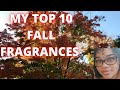 My Top 10 Fall Fragrances 2021 Edition|Perfume Collection 2021