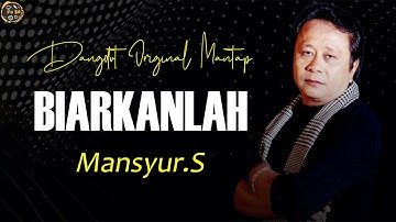 Mansyur.S - Biarkanlah (Official Lyrics Video).Dangdut Original Mantap