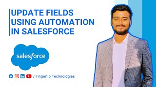 Famous Update Fields Using Automation In Salesforce | Full Tutorial | 2026 Profile