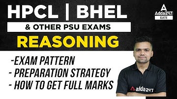 HPCL/BHEL 2022 | Reasoning | Exam Pattern, Preparation Strategy & Full Score