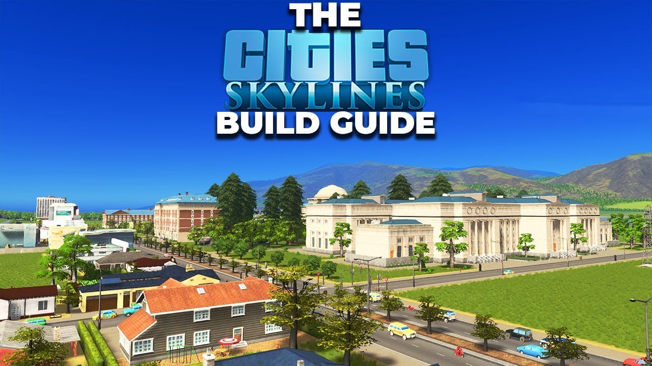 University Town Part 1 The Cities Skylines Build Guide Tutorial 