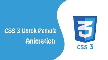 Tutorial CSS 3 Animation untuk Pemula - Bahasa Indonesia