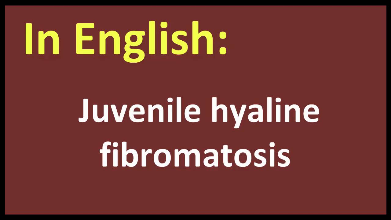 Juvenile Hyaline Fibromatosis Arabic Meaning Youtube