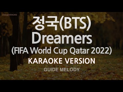 [짱가라오케/노래방] 정국(BTS)-Dreamers (FIFA <strong>World</strong> <strong>Cup</strong> Qatar <strong>2022</strong>) (Melody) [ZZang KARAOKE]