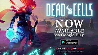 Dead Cells - Android Launch Trailer