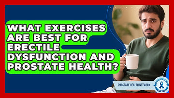 What Exercises Are Best For Erectile Dysfunction And Prostate Health? - Prostate Health Network