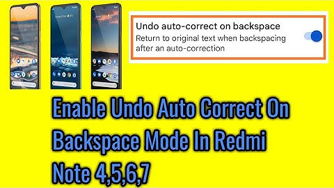 How to enable undo auto correct on backspace mode in redmi note 4,5,6,7.