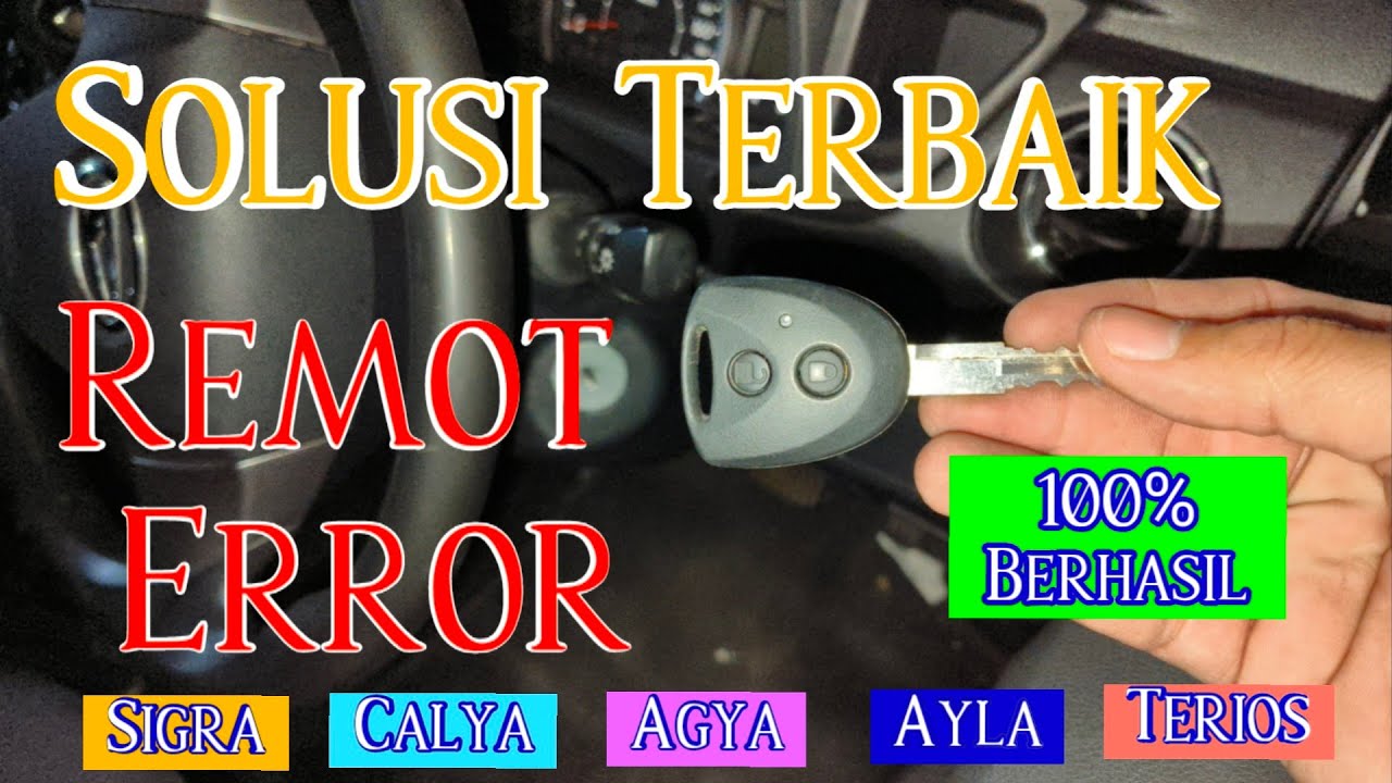 Cara setting Remot Mobil Error pada Remot mobil Calya Sigra Ayla Agya Avanza Terios