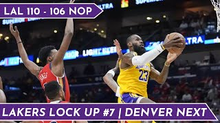 Lakers Over Pelicans, 110-106 | Secure #7 Spot, Nuggets Next | Warriors Dynasty Over