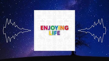 Noa Belle - Enjoying Life (Visualizer)