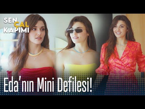 Eda'nın mini defilesi! - Sen Çal Kapımı 5. Bölüm