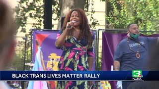 Rally, march supports Black trans lives in Sacramento