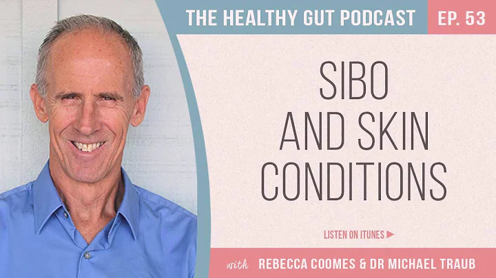 SIBO and skin issues with Dr Michael Traub | Ep 53