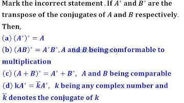 conjugate transpose of sum and product of two matrices linear algebra LA MCQ set 1, 48
