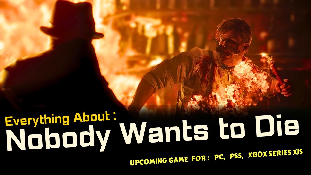 Nobody Wants to Die Everything You Need To Know Games 2024 YouTube