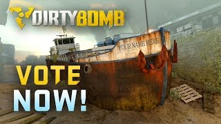 Dirty Bomb: Name Our Ship - VOTE NOW!