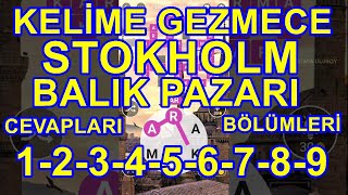 Kelime Gezmece- Stokholm -Balik Pazari- 1-2-3-4-5-6-7-8-9 Bölüm Cevapları