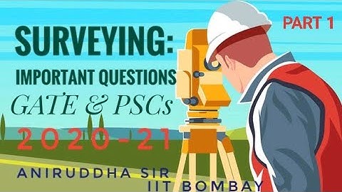GATE 2022 and ESE (Prelims) 2021: CIVIL ENGINEERING: SURVEYING -IMPORTANT QUESTIONS (PART 1)