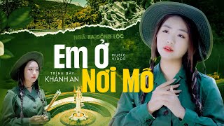 Bài Hát Khiến Hàng Triệu Khán Giả NỔI DA GÀ || Em Ở Nơi Mô - Khánh An