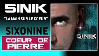 Video thumbnail of "Sinik - Coeur de Pierre (Son Officiel)"