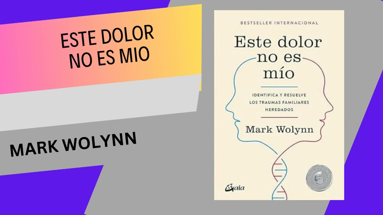 Este Dolor No Es Mio Mark Wolynn – Librería Nueva Mente