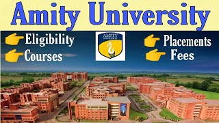 Amity University |Admission |Fees |Courses |Placement | Knowducation