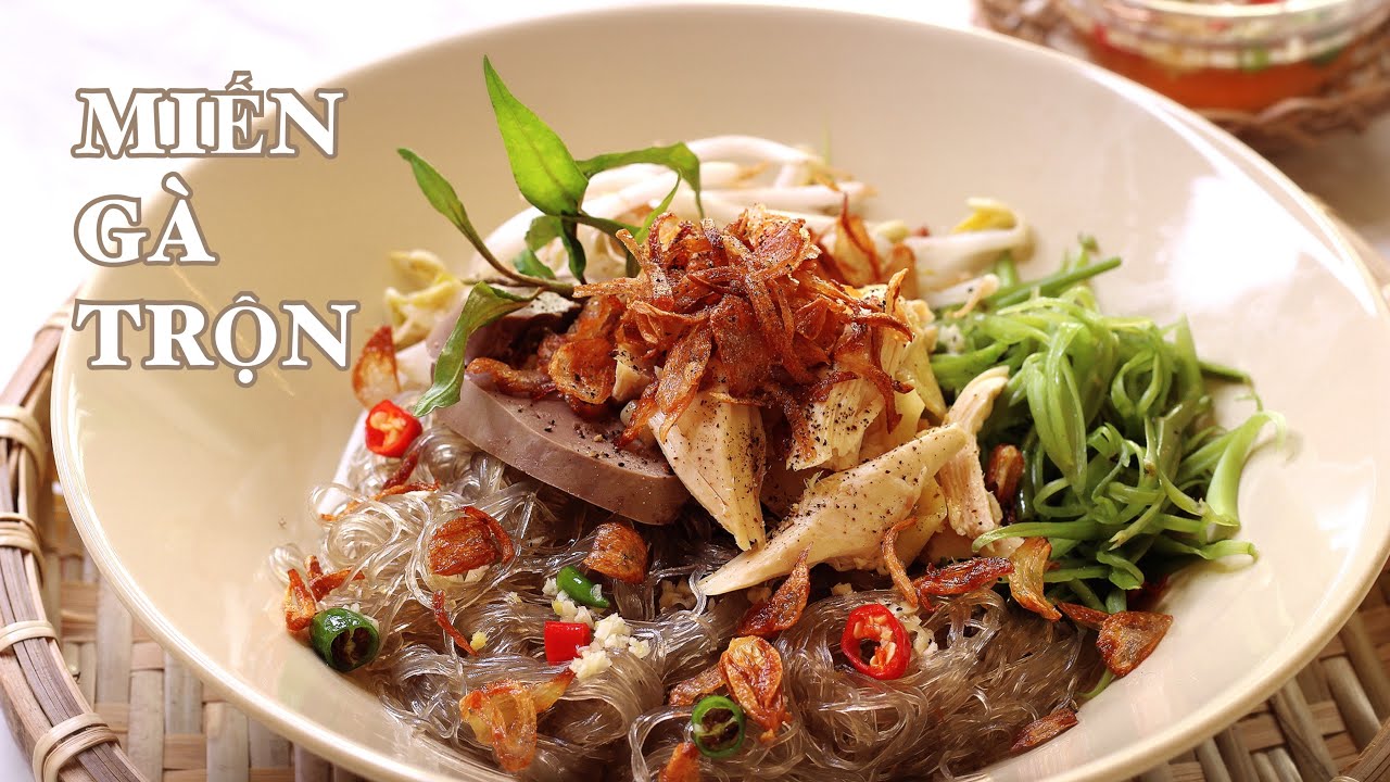 Miến Gà Trộn - Cách Trộn Đặc Biệt Đơn Giản - Thơm Ngon Bất Ngờ