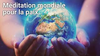 Méditation mondiale pour la paix - avril 2026