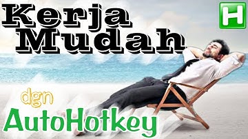 Ketik Otomatis dengan AutoHotkey. Solusi Kerja Mudah & Cepat.