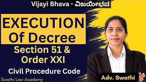 Execution Of Decree - CPC Section 51 & Order 21 - Civil Procedure Code - SLA