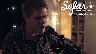 Sirotkin - Небо нами недовольно | Sofar Moscow chords