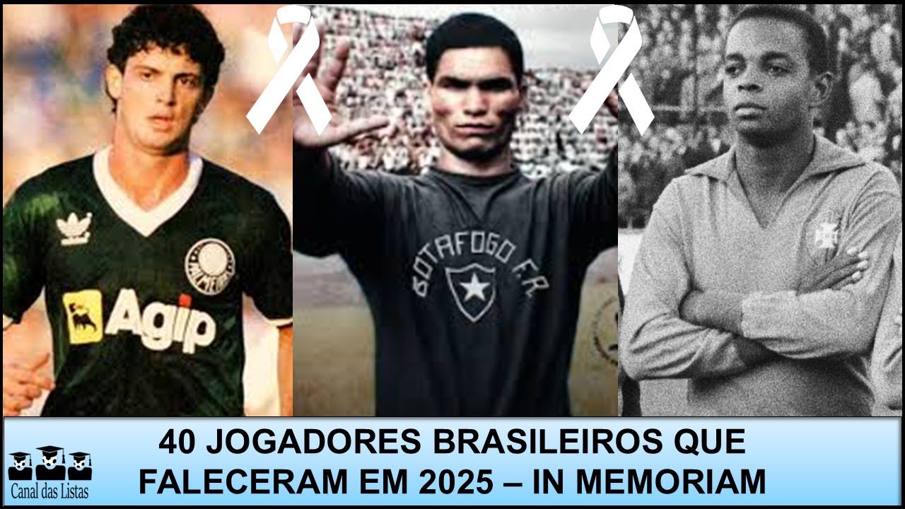 JOGADORES BRASILEIROS QUE MORRERAM EM 2025 – RELEMBRE 40 ATLETAS QUE NOS DEIXARAM ESTE ANO