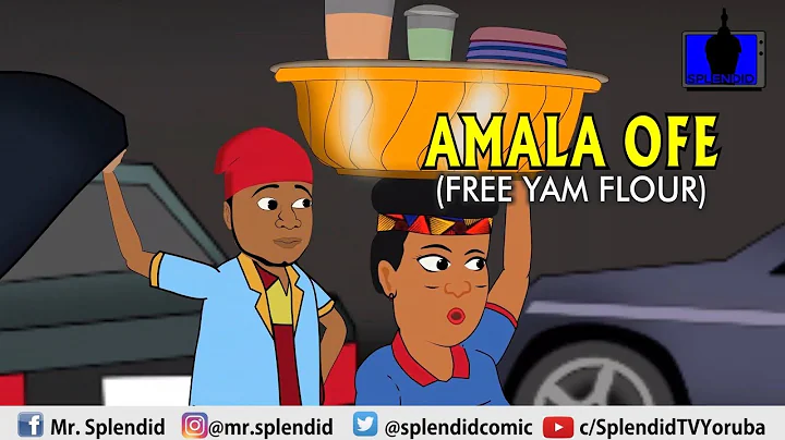 AMALA OFE (FREE YAM FLOUR) (Yoruba) (splendid cartoon)