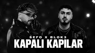 Sefo X Blok3 - Kapalı Kapılar Bilemedim Aman Niye Böyle Yakar Anılar