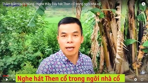 Nghe hát Then cổ trong ngôi nhà cổ | Thầy Đảy làm Lễ Giải hạn (P.1)