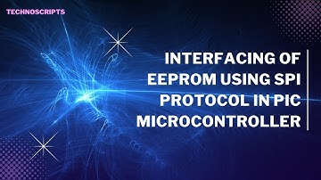 Interfacing of EEPROM Using SPI Protocol In PIC Microcontroller