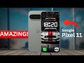 Google Pixel 11 Pro XL - THIS IS AMAZING!!
